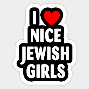 I Love Nice Jewish Girls Red Heart Hanukkah Sticker